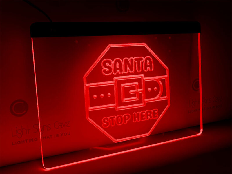 Alternative view of Santa please stop here light sign